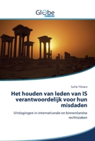 Het houden van leden van IS verantwoordelijk voor hun misdaden: Uitdagingen in internationale en binnenlandse rechtszaken (Dutch Edition) 6200596581 Book Cover