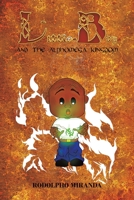 Little Boy and the Alphomega Kingdom 1528902742 Book Cover