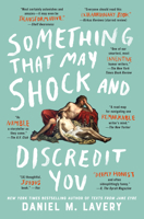 Something That May Shock and Discredit You 1982105216 Book Cover
