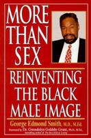 More Than Sex: Reinventing The Black Male Image 1575664984 Book Cover