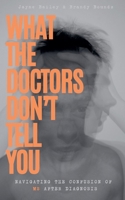 What The Doctors Don't Tell You: Navigating The Confusion of MS After Diagnosis B0DZRH37T6 Book Cover