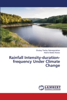 Rainfall Intensity-duration-frequency Under Climate Change 6206155447 Book Cover