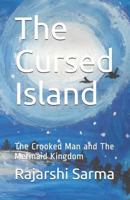 The Cursed Island: The Crooked Man and The Mermaid Kingdom 1728864771 Book Cover