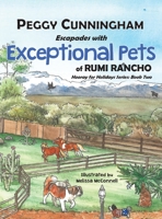 Escapades with Exceptional Pets of Rumi Rancho: Hooray for Holidays Series: Book Two 1950318370 Book Cover