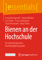 Bienen an der Hochschule: Ein interdisziplinäres Nachhaltigkeitsprojekt (essentials) 3662649330 Book Cover