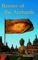 Banner of the Arahants 9552403111 Book Cover