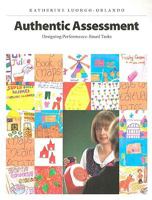 Authentic Assessment: Designing Performance-Based Task 1551381524 Book Cover