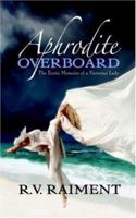 Aphrodite Overboard: The Erotic Memoirs of a Victorian Lady 1905605048 Book Cover