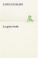 La gran rivale 1479323292 Book Cover
