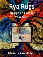 Rya Rugs - Design and Make Your Own 1734252200 Book Cover