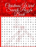 Christmas Word Search Puzzle Book: An Amazing Christmas Word Searches Activity Book for Adults and Kids B08LT4W4B1 Book Cover