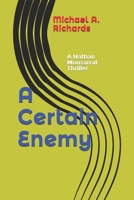 A Certain Enemy: A Nathan Monsarrat Thriller B08DSVJYB3 Book Cover