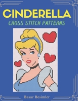 Cinderella Cross Stitch Patterns: 11 Fairy Tale Patterns B0GZ7SKPNC Book Cover