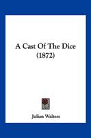 A Cast Of The Dice 1166471292 Book Cover