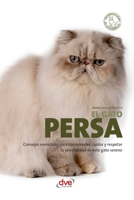 El gato persa: Consejos esenciales para comprender, cuidar y respetar la sensibilidad de este gato sereno (Spanish Edition) B0HBWGSQBV Book Cover
