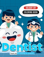 Dentist Coloring Book A Coloring Journey to Healthy Smiles: Palette of Dental Fun for All Ages B0CR5L665J Book Cover