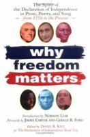 Why Freedom Matters: The Spirit of the Declaration of Independence in Prose, Poetry, and Song from 1776 to the Present 0761131655 Book Cover