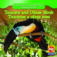 Toucans and Other Birds/Toucanes e Otras Aves 143390067X Book Cover