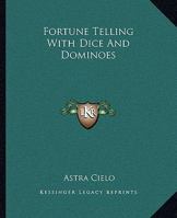 Fortune Telling With Dice And Dominoes 1425323774 Book Cover