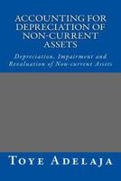 Accounting for Depreciation of Non-Current Assets and Bookkeeping: Depreciation, Impairment and Revaluation of Non-Current Assets 1516921992 Book Cover