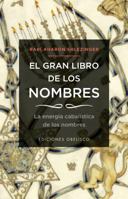 El gran libro de los nombres (Coleccion Cabala y Judaismo) 8497778189 Book Cover
