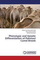 Phenotypic and Genetic Differentiation of Pakistani Camel Breeds 3659264598 Book Cover
