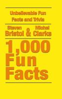 Unbelievable Fun Facts and Trivia: 1,000 Fun Facts 1731528663 Book Cover