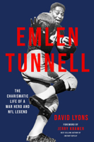 Emlen Tunnell: The Charismatic Life of a War Hero and NFL Legend 1439922608 Book Cover