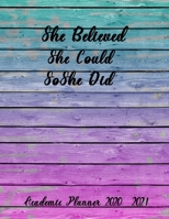 She Believed She Could So She Did: Teacher lesson Planner for the academic year 2020 2021 | Weekly and Monthly Planner with to do list, notes, plan book. B084DGX9CN Book Cover