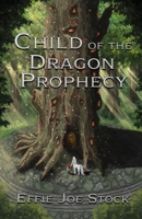 Child of the Dragon Prophecy (Shadows of Light) 1962337111 Book Cover