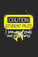 Caution Student Pilot I Love Doing Stalls and Steep Turns : Notebook Compact 6 X 9 Inches Blank Dot Grid 120 Cream Paper (Diary, Notebook, Composition Book, Writing Tablet) 1670784827 Book Cover