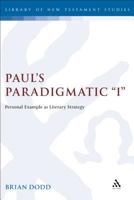 Paul's Paradigmate I: Personal Example As Literary Strategy (Jsnts Ser. 177) 1850759146 Book Cover