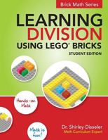 Learning Division Using LEGO Bricks: Student Edition 1938406605 Book Cover