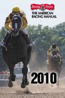 The American Racing Manual 2010: The Official Encyclopedia of Thoroughbred Racing 1932910409 Book Cover