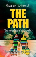 The Path that Underlays All Other Paths: Therapy for Man and Society / The Integral Theory and Therapy / For Therapists and Self-Help B0CVSHQ2VL Book Cover