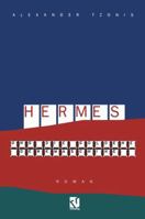 Hermes Und Die Goldene Denkmaschine: Roman 3663018954 Book Cover