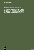Germanistische Abhandlungen: Hermann Paul Zum 17. März 1902 Dargebracht... 3111153975 Book Cover