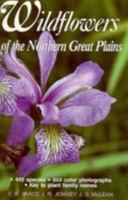 Wildflowers of the Northern Great Plains, Third Edition 081663484X Book Cover