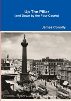 Up The Pillar (and Down by the Four Courts) 132676666X Book Cover
