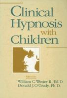 Clinical Hypnosis With Children 0876306059 Book Cover