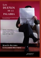 Los due�os de la palabra: Acceso, estructura y concentraci�n de los medios en la Am�rica latina del siglo XXI B09B1NNM1W Book Cover