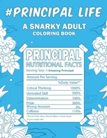 Principal Life: A Snarky, Relatable & Humorous Adult Coloring Book For Principals 1692972715 Book Cover