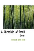 A Chronicle of Small Beer 1120111668 Book Cover