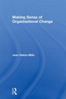 Making Sense of Organizational Change 0415369398 Book Cover