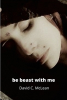 be beast with me, Emma: poems for Emma viii 1471651347 Book Cover