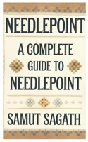 Needlepoint: A Complete Guide to Needlepoint B0DQYH29BR Book Cover