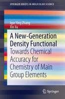 A New-Generation Density Functional: Towards Chemical Accuracy for Chemistry of Main Group Elements 3642404200 Book Cover