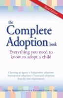 The Complete Adoption Book: Everything You Need to Know to Adopt a Child 1593373694 Book Cover