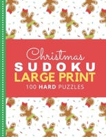 Christmas Sudoku Large Print: Gingerbread Girl Theme / 100 Hard Puzzles With Solutions / 9x9 Grid / 1 Grid Per Page / Christmas Gift for Kids Teens B08LNLCPB6 Book Cover