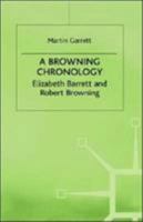 A Browning Chronology: Elizabeth Barrett and Robert Browning 0312217951 Book Cover